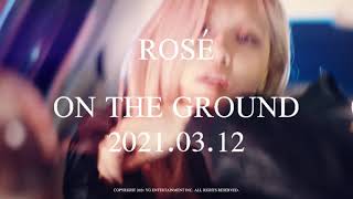 ROSE-'ON THE GROUND' M/V TEASER