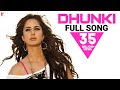 Dhunki - Full Song | Mere Brother Ki Dulhan | Katrina Kaif