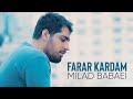 Milad Babaei - Farar Kardam | OFFICIAL MUSIC VIDEO میلاد بابایی - فرار کردم
