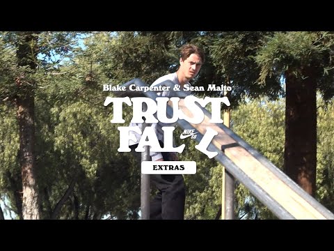 Nike SB | Blake Carpenter and Sean Malto | Trust Fall Extras