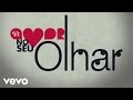 Belo - Vi Amor no Seu Olhar (Novo Lyric Video)