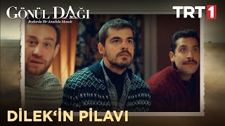 Pilavı Dilek yaptı! - Gönül Dağı 16. Bölüm