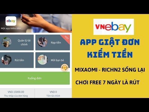Review VNebay App Giật Đơn Kiếm Tiền Online Free Phiên Bản 2 Của Mixaomi & Richn2 |Blog VieFb|