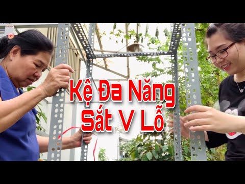 Cùng Mẹ Quê Lắp Ráp Kệ Sắt V Lỗ Đa Năng Để Đồ | Cuộc Sống Cần Thơ | Cuộc Sống Miền Tây | Tam Le