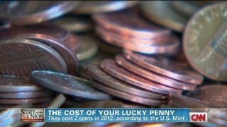 State of the Union,  The  cost of your lucky penny (hint: more than one cent  2/10/13