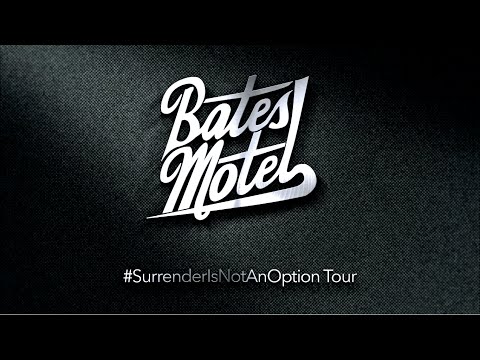 Bates Motel | #SurrenderIsNotAnOption [Tour Video]