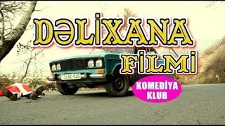 DƏLİXANA KOMEDİYA FİLMİ