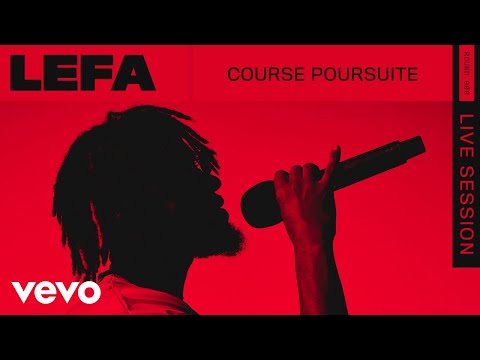 Lefa - Course Poursuite (Live) | ROUNDS | Vevo