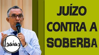 Quando um Povo Pensa ser Independente de Deus - Pregação Evangélica - Isaías 9:8-21