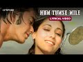 Hum Tumse Mile (Official Lyric Video) | Kishore Kumar, Lata Mangeshkar | Sanjay Dutt, Tina | Rocky