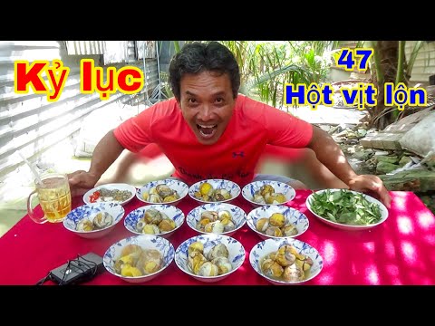 Thánh Ăn Cái Tàu vượt mọi Kỷ Lục về Hột Vịt Lộn ăn hết 47 trứng | Tâm Chè Vĩnh Long