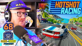 #68 - Hotshot Racing Is Here!