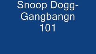 Watch Snoop Dogg Gangbangn 101 video