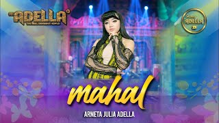 Download lagu MAHAL - Arneta Julia Adella - OM ADELLA