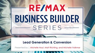 RE/MAX Business Builder Series | LEAD GENERATION & CONVERSION
