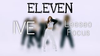 Ive - Eleven Dance Practice Mirrored Leeseo Focus