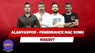 Alanyaspor - Fenerbahçe Maç Sonu Canlı | Yağız S. & Serdar Ali & Uğur K. & Ilgaz