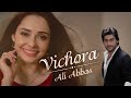 Vichora | Ali Abbas | Khaliq Chishti Presents