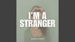 Watch Ashley Esper Im A Stranger video