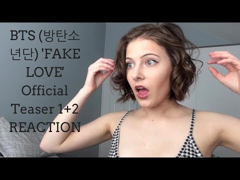 BTS 방탄소년단 'FAKE LOVE' Official Teaser 1+2 Reaction BTS 방탄소년단 'FAKE LOVE' Official Teaser 1+2 Reaction