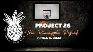 The Pineapple Projects, Project 26