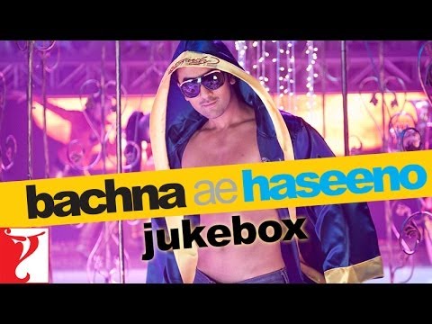 Bachna Ae Haseeno - Audio Jukebox - Ranbir Kapoor | Bipasha...