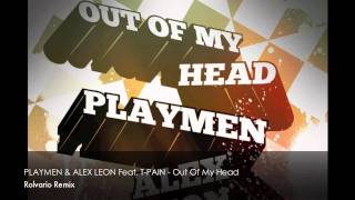 Playmen & Alex Leon Ft. T-Pain - Out Of My Head (Rolvario Remix)