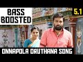 ONNAPPOLA ORUTHANA 5.1 BASS BOOSTED SONG / VETRIVEL MOVIE / D.IMMAN / DOLBY / BAD BOY BASS CHANNEL