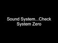 Sound System...Check - System Zero