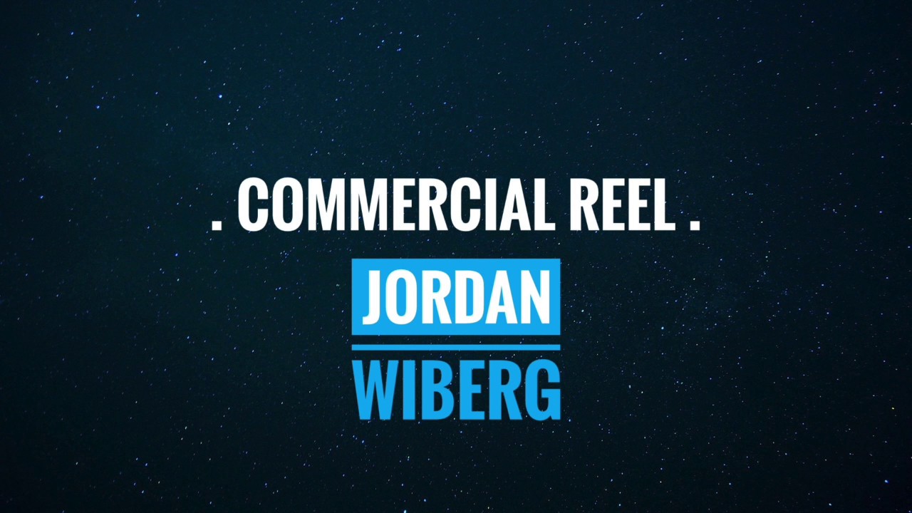 COMMERCIAL REEL - Jordan Wiberg