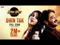 Dhin Tak (Full Video) | Prosenjit Chatterjee | Richa Ganguly | Bikram Singha | Eskay Movies