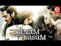 SANAM TERI KASAM - Full Romantic Hindi Movie | Harshvardhan Rane | Mawra Hocane | Shraddha Das Movie