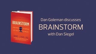 Dan Goleman discusses Brainstorm with Dan Siegel