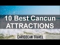Top 10 Cancun Attractions