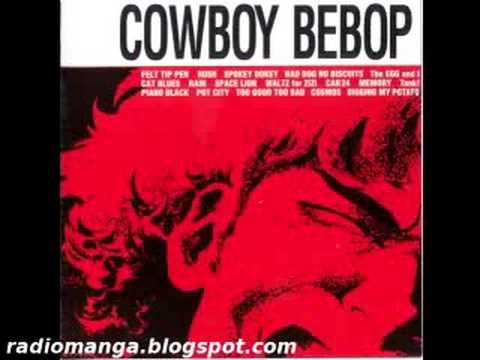 Web: radiomanga.blogspot.com http Space Lion Anime:Cowboy Bebop OST: Cowboy Bebop OST 1 (1998) [audio] Cowboy Bebop (カウボーイビバップ, Kaubōi Bibappu) is 