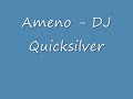 Ameno - DJ Quicksilver