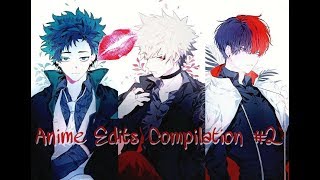 Anime Edits Compilation #2 - My Editing Development