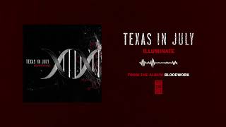 Watch Texas In July Illuminate video