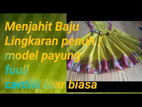 Menjahit baju Anak model payung lingkaran penuh cantik