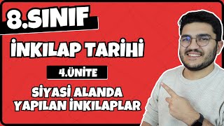 8.Sınıf İnkılap Tarihi 4.Ünite Siyasi Alanda Yapılan İnkılaplar