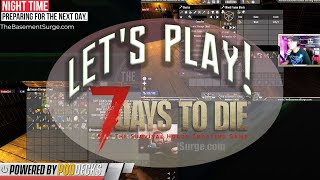 Let's Play! 7 Days to Die Pt 4 with Frank | Basement Gaming Gods