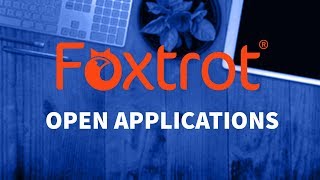 Foxtrot RPA - 2.1 Open Applications Introduction