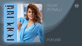 Gülay Zeynallı Popurri Rəsmi Audio