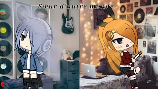 Sœurs Dautre Monde - Épisode 3 - Série Gacha Life