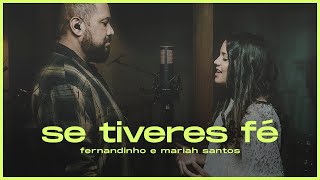 Fernandinho, Mariah Santos - Se Tiveres Fé