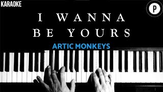 Artic Monkeys - I Wanna be Yours KARAOKE Slowed Acoustic Piano Instrumental COVE