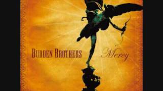 Watch Burden Brothers Still video