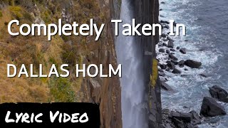 Watch Dallas Holm Completely Taken In video