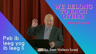 Portland Hmong Alliance Church 01/17/2021 Xf. Zoov Ntxhees "We Belong to Each Other"