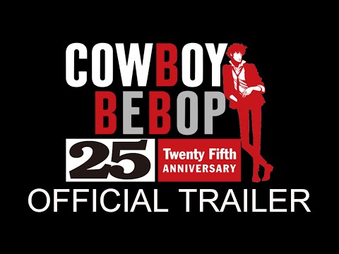 COWBOY BEBOP 25th Anniversary Project Trailer (06月23日 21:45 / 26 users)